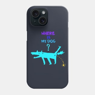 Where is my dog? Phone Case