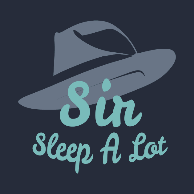 Sir Sleep A Lot by B A Y S T A L T