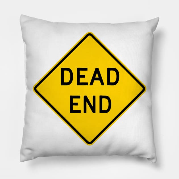 Dead End Sign Pillow by AustralianMate