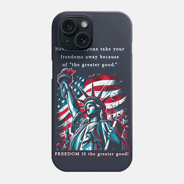 The Greater Good Phone Case by JennyPool