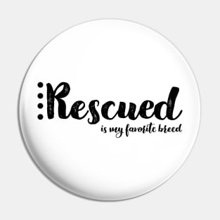 Rescued Is . . . Pin