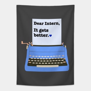 Dear Intern Shirt It gets better Integration Test Email Funny Office Intern Tapestry