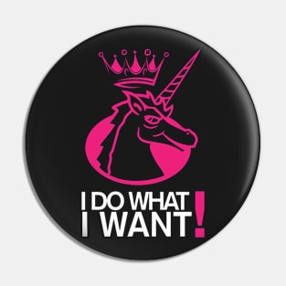 I Do What I Want Unicorn Lover Pin