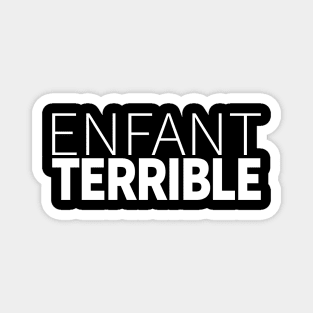 Enfant Terrible Magnet