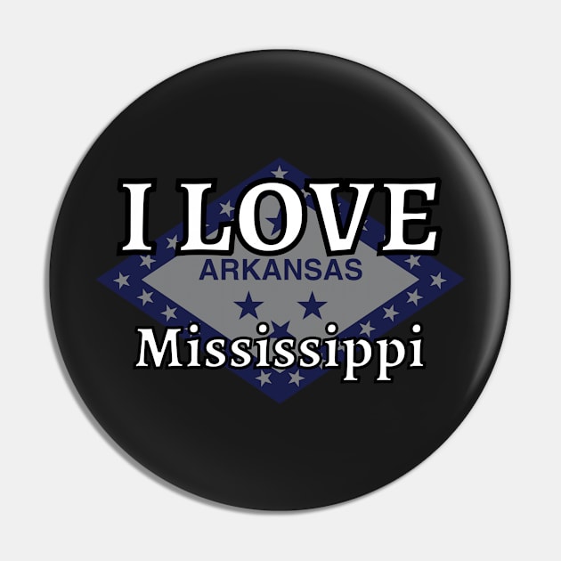 I LOVE Mississippi | Arkensas County Pin by euror-design