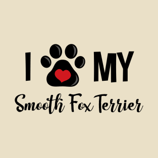 I Love My Smooth Fox Terrier T-Shirt