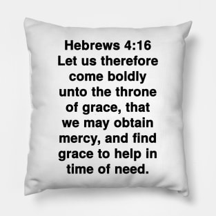 Hebrews 4:16 King James Version Bible Verse Typography Pillow