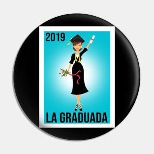 La Graduada T Shirt, Graduation Gift 2019 Pin