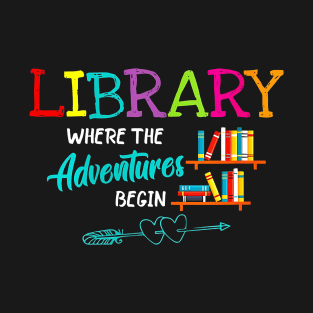 Library Where the Adventure begin T-Shirt