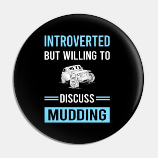 Introverted Mudding Mud Bogging Pin