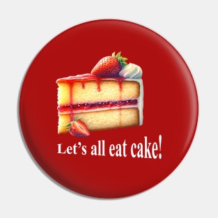 Let's all eat cake! Pin