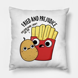 Fried And Prejudice Funy Fries Pun Pillow