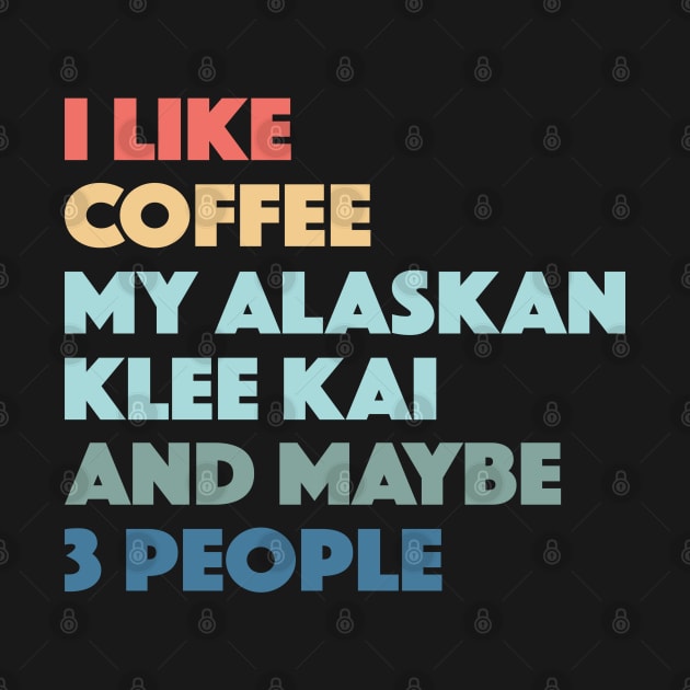 Alaskan Klee Kai Dog Owner Coffee Lovers Vintage Retro by markz66
