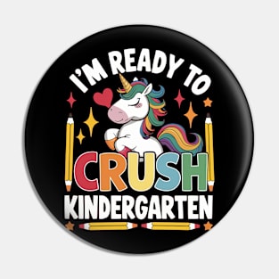 Unicorn Ready to Crush Kindergarten - Confidence Booster Artwork Pin