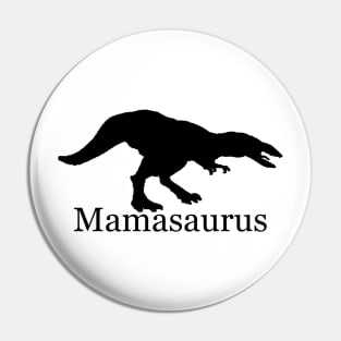 Mamasurus Pin