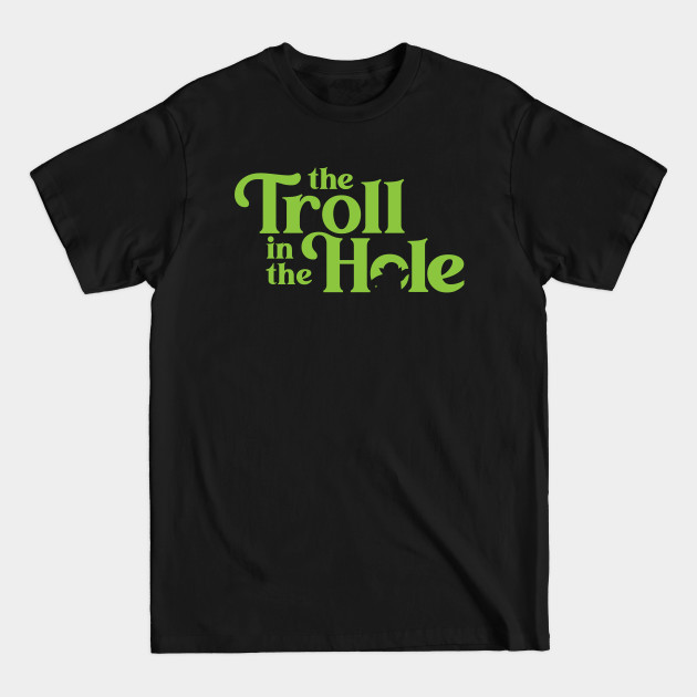 Discover The Troll in the Hole - Troll - T-Shirt