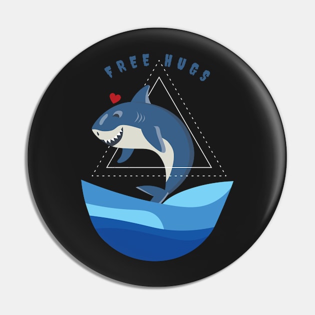 Free Hugs Shark - Perfect Gift for Who loves sharks Pin by yassinebd