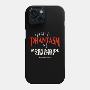 I Had a Phantasm at Morningside Cemetery Phone Case