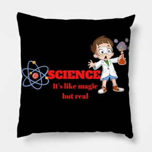 Science It's like Magic but Real Pillow