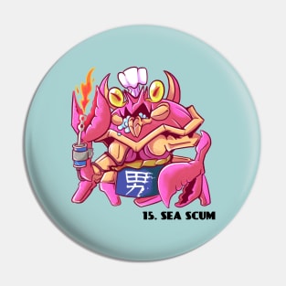 Sea Scum Pin