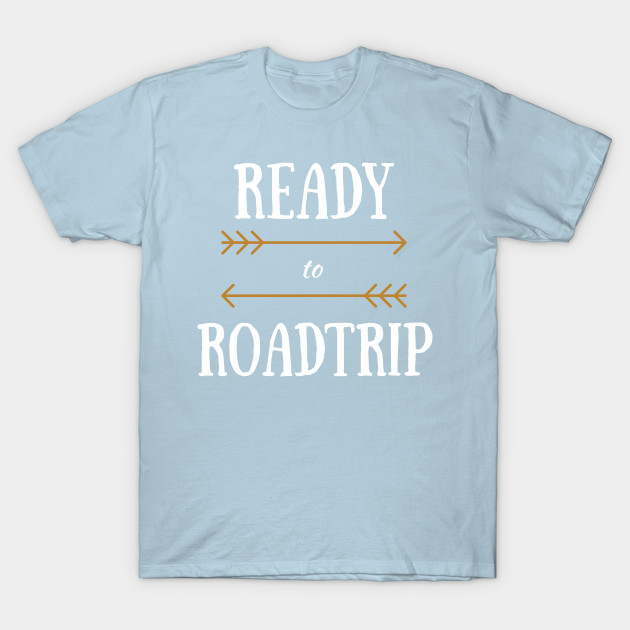 Disover Ready to Roadtrip Road Trip Tee - Road Trip - T-Shirt