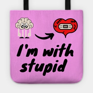 I'm with stupid - Funny shirt Tote