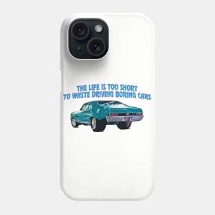 Life is too Short 1 Phone Case