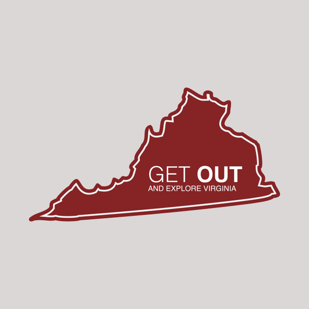 Get Out...and Explore Virginia | Funny Tourism Hiking by SLAG_Creative