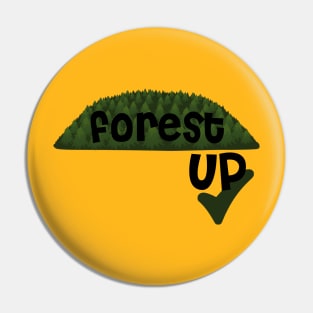 Forest up our Forest - Reforst Pin