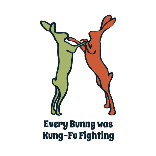Every Bunny was Kung-Fu Fighting by Aunt Choppy