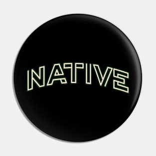 NATIVE Pin