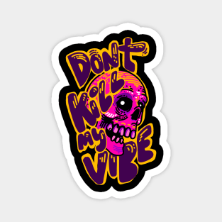 Don’t kill my Vibe Magnet