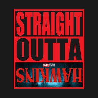 Straight Outta Hawkins T-Shirt