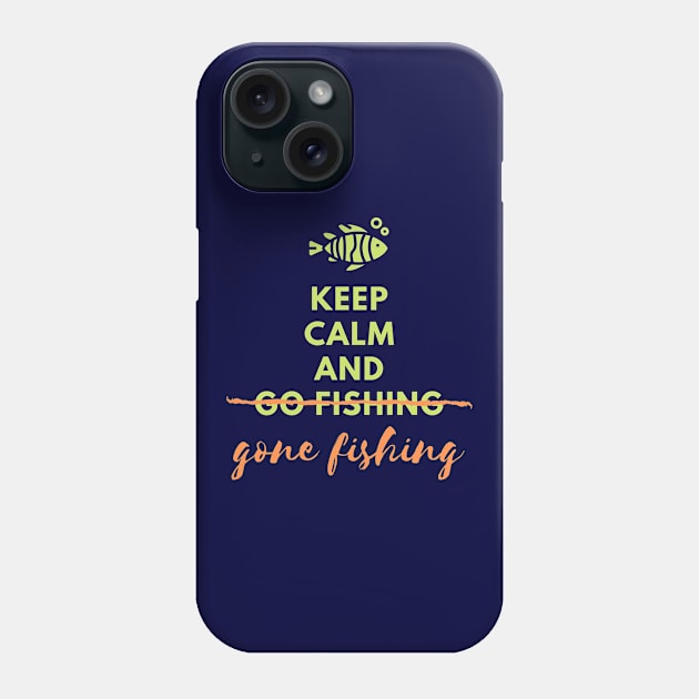 Keep Calm and Go Fishing Phone Case by Pearla Arts