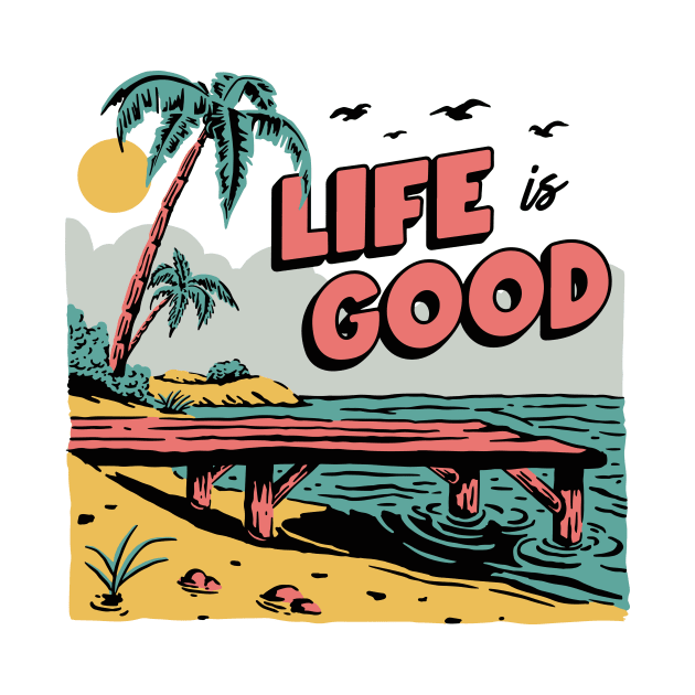 Life is good by AlexStudio