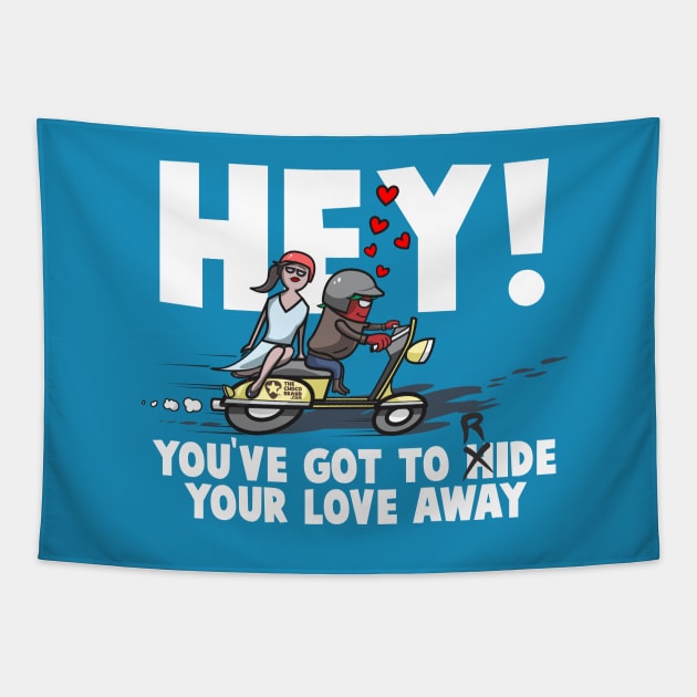 Hey! you've Got to Ride Your Love Away Tapestry by The Chocoband