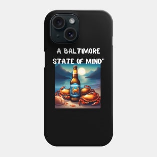 A BALTIMORE STATE OF MIND DESIGN Phone Case