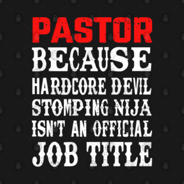 pastor because devil stomping ninja