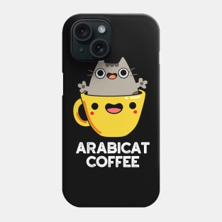 Arabicat Coffee Cute Arabica Cat Pun Phone Case