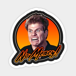 NO MERCY! Magnet
