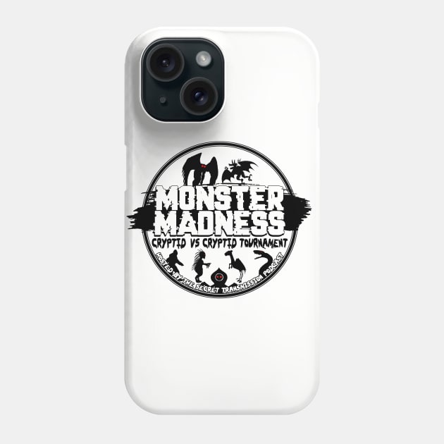 Monster Madness Tournament Logo Phone Case by Secret Transmission Podcast