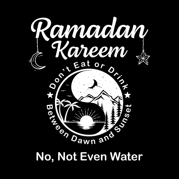 Ramadan kareem No Not Even Water by GloriaArts⭐⭐⭐⭐⭐