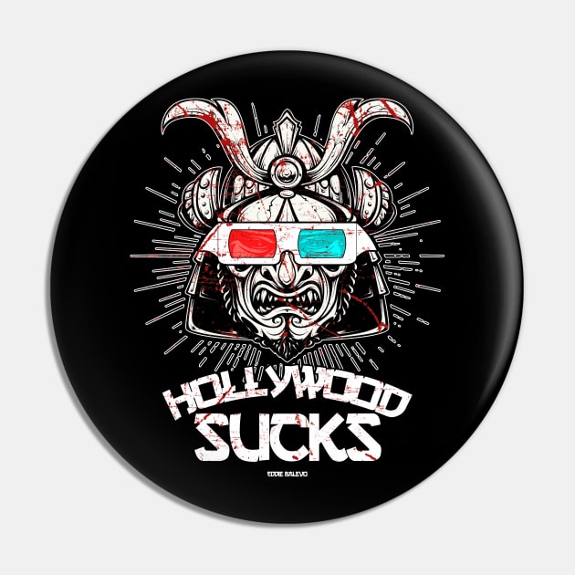 Hollywood Sucks Pin by EddieBalevo