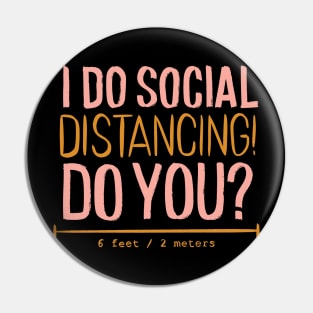 I do social distancing T-shirt Pin