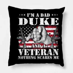 Vintage American Flag I'm A Dad Duke And A Veteran Nothing Scares Me Happy Fathers Day Veterans Day Pillow