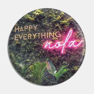 Nature Green Botanical Happy Everything Nola New Orleans Quote with Pink Neon Typography Words Script Font Pin