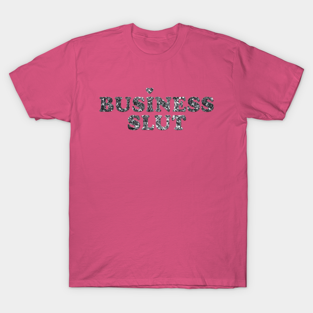 Discover Jenna Maroney's Business Slut shirt - 30rock - T-Shirt