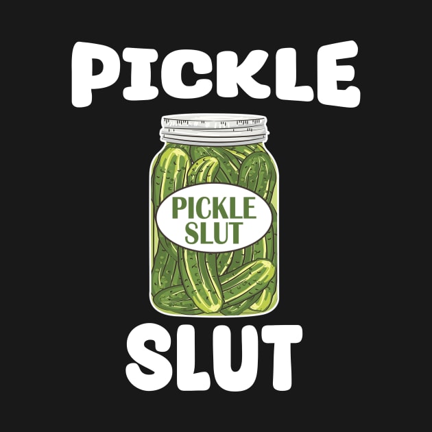 Pickle Slut - Who Loves Pickles by urlowfur