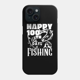 Happy 100th days of fishing Phone Case