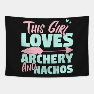 This Girl Loves Archery And Nachos Gift design Tapestry